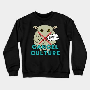 Cancel Culture Crewneck Sweatshirt